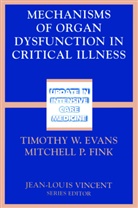 Timothy W. Evans, Mitchell P. Fink, P Fink, P Fink, Timoth W Evans, Timothy W Evans - Mechanisms of Organ Dysfunction in Critical Illness