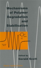 G Scott, G. Scott - Mechanisms of Polymer Degradation and Stabilisation