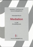 Martin Henssler, Ludwig Koch - Mediation in der Anwaltspraxis