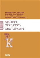 Andreas R. Becker, Doreen Hartmann, Don Lorey, Don C. Lorey, Don Cecil Lorey, Andrea Nolte - Medien - Diskurse - Deutungen