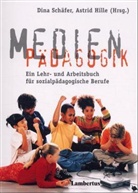 Astrid Hille, Dina Schäfer - Medienpädagogik
