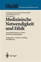 K. -O. Bergmann, J. Gründel, A. J. Janischowski, H. F. Kienzle, V. Knott-Thiemann, Arbeitsgemeinschaft Rechtsanwälte im Medizinrecht... - Medizinische Notwendigkeit und Ethik