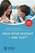 O Christmann, Oranna Christmann, Jutta Cornelißen-Weghake, Bettina Helten, Angelik Schindler, Angelika Schindler... - Mein Kind stottert - was nun?