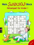 Mein Sudoku Block - Rätselspaß für Kinder. Bd.1