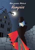 Jana Moskito, Jana Moskito, Sylvia Gelinek, Jana Moskito - Mein geniales Malbuch: Vampire