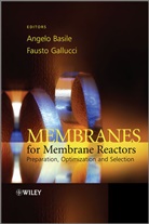 A Basile, Angelo Basile, Angelo (Institute on Membrane Technology Basile, Angelo Gallucci Basile, BASILE ANGELO GALLUCCI FAUSTO, Fausto Gallucci... - Membranes for Membrane Reactors