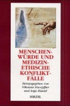 Hanie, Knoepffle - Menschenwürde und medizinethische Konfliktfälle