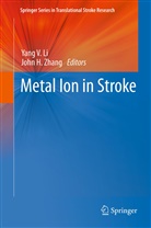 H Zhang, H Zhang, Yang V Li, Yang V. Li, Yan V Li, Yang V Li... - Metal Ion in Stroke