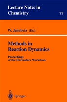 Jakubetz, W Jakubetz, W. Jakubetz - Methods in Reaction Dynamics