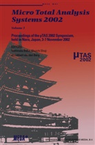 Yoshinobu Baba, Shuichi Shoji, Albert van den Berg, Albert Jan Van den Berg, Yoshinobu Baba, Albert Van Den Berg... - Micro Total Analysis Systems 2002. Vol.1
