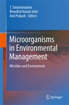 Anil Prakash, Anil Prakash, Bhavdish N. Johri, Bhavdish Narain Johri, Bhavdis Narain Johri, Bhavdish Narain Johri... - Microorganisms in Environmental Management