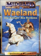 Midgard, Waeland, Krieger des Nordens