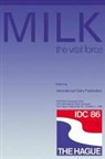 International Dairy Federation, Dairy Fe International Dairy Federation - MILK the vital force