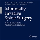 Burak Ozgur, Edwar Benzel, Edward Benzel, Steven Garfin, Burak Ozgur - Minimally Invasive Spine Surgery