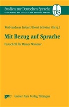 Wolf-Andreas Liebert, Horst Schwin, Wolf-Andrea Liebert, Wolf-Andreas Liebert, Schwinn, Schwinn... - Mit Bezug auf Sprache