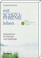 Werner Kissling, Gabriele Pitschel-Walz - Mit Schizophrenie leben