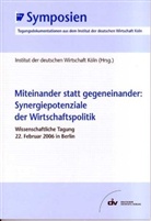 Miteinander statt gegeneinander: Synergiepotenziale der Wirtschaftspolitik