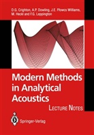 D Crighton, D G Crighton, D. G. Crighton, D.G. Crighton, Ann Dowling, Ann P Dowling... - Modern Methods in Analytical Acoustics
