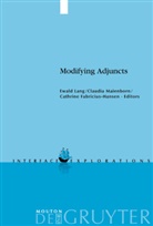 Cathrine Fabricius-Hansen, Ewald Lang, Claudi Maienborn, Claudia Maienborn, Claudia Meienborn - Modifying Adjuncts