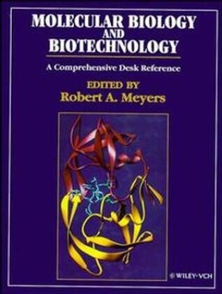 RA Meyers, Robert A. Meyers, Robert A. (California State University Meyers, Robert J. Meyers,  MEYERS ROBERT A,  Robert A. Meyers... - Molecular Biology and Biotechnology - A Comprehensive Desk Reference