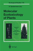 Heinric Sandermann, Heinrich Sandermann - Molecular Ecotoxicology of Plants