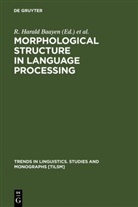 Harald Baayen, R. H. Baayen, R. Harald Baayen, Harald Baayen, R Harald Baayen, Schreuder... - Morphological Structure in Language Processing