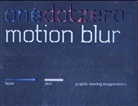 Matt Hanson, Shane Walter - Motion Blur Graphic Moving Imagemakers