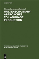 Habel, Habel, Christopher Habel, Thoma Pechmann, Thomas Pechmann - Multidisciplinary Approaches to Language Production