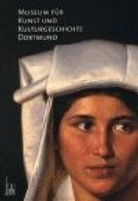 Museu f  Kunst u  Kulturgeschichte Dor - Museum für Kunst und Kulturgeschichte Dortmund