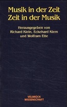 Wolfram Ette, Eckehard Kiem, Wolfram Ette, Eckehard Kiem, Richard Klein, Richard von Klein - Musik in der Zeit, Zeit in der Musik