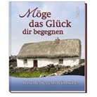 Möge das Glück dir begegnen
