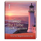 Möge die Liebe dich begleiten