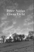 Peter Nadas, Péter Nádas - Etwas Licht