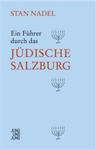 Nadel, Stan Nadel, / - Ein Führer durch das jüdische Salzburg