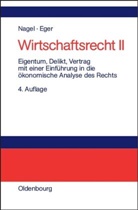 Wolfgang Fikentscher, Bernhard Nagel, Bernd Rohlfing - Wirtschaftsrecht, 3 Tle. - Teil 2: Eigentum, Delikt und Vertrag