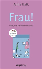 Naik, Anita Naik - Frau!