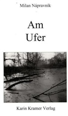 Milan Napravnik, Milan Nápravník - Am Ufer