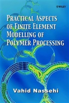 V Nassehi, Vahid Nassehi, Vahid (Chemical Engineering Dept. Nassehi, Nassehi Vahid - PRACTICAL ASPECTS OF FINITE ELEMEN