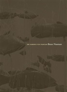 Bruce Nauman, Veit Görner, Veith Görner, Frank-Thorsten Moll - Bruce Nauman