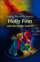 Phyllis Reynolds Naylor - Holly Finn und das zweite Gesicht