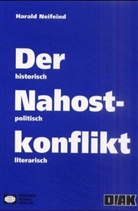Harald Neifeind - Der Nahostkonflikt historisch, politisch, literarisch