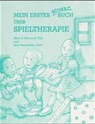 Jane Annunziata, Marc A. Nemiroff - Mein erstes Kinderbuch über Spieltherapie