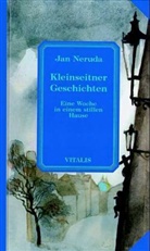 Jan Neruda - Kleinseitner Geschichten: Eine Woche in einem stillen Hause