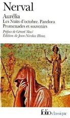 Gerard De Nerval, Gerard Nerval, Gerard De Nerval, Gérard De Nerval - Aurélia. Les nuits d'octobre. Pandora