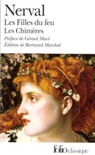 Gerard De Nerval, Gerard Nerval, Gerard De Nerval, Gérard de Nerval - Les filles du feu
