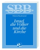 Maria Neubrand - Israel, die Völker und die Kirche