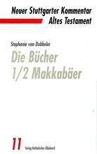 Stephanie von Dobbeler, Christoph Dohmen - Neuer Stuttgarter Kommentar, Altes Testament - 11: Die Bücher 1/2 Makkabäer