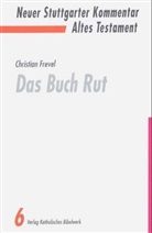 Christian Frevel, Christop Dohmen, Christoph Dohmen - Neuer Stuttgarter Kommentar, Altes Testament - 6: Das Buch Rut