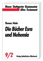 Thomas Hieke, Christoph Dohmen - Neuer Stuttgarter Kommentar, Altes Testament - 9/2: Die Bücher Esra und Nehemia