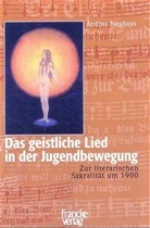 Andrea Neuhaus - Das geistliche Lied in der Jugendbewegung